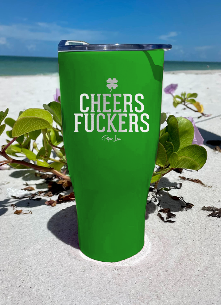 Cheers Fuckers Laser Etched Tumbler