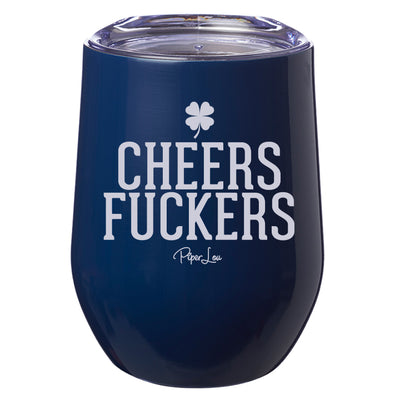 Cheers Fuckers Laser Etched Tumbler