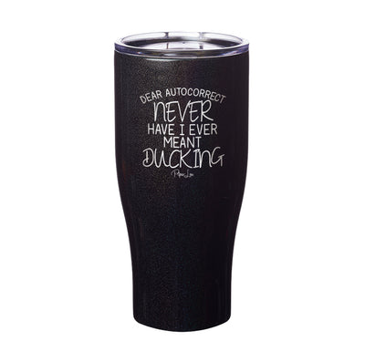 Dear Autocorrect Laser Etched Tumbler