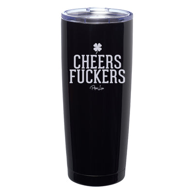 Cheers Fuckers Laser Etched Tumbler