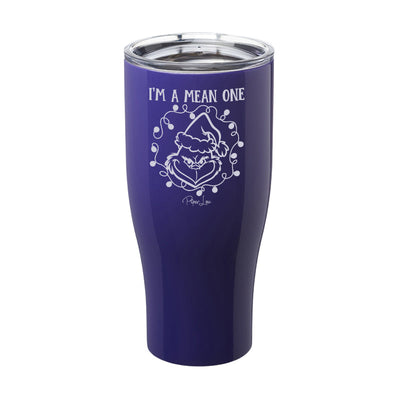 I'm A Mean One Laser Etched Tumbler