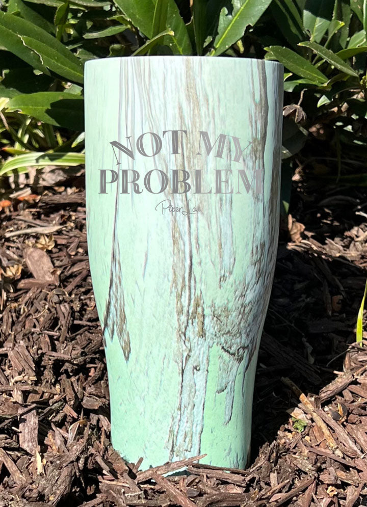 Clearance | Not My Problem Laser Etched Tumbler