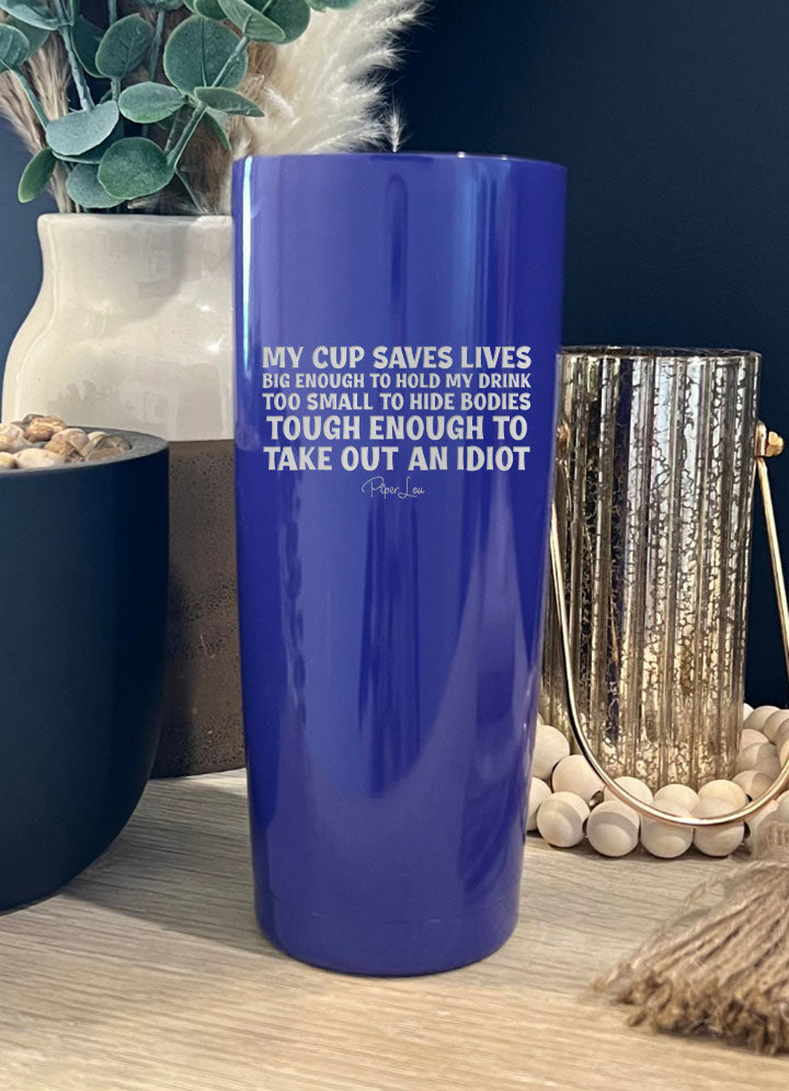 My Cup Saves Lives Laser Etched Tumbler