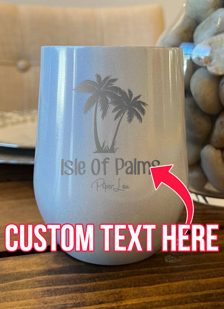 Isle Of Palms (CUSTOM) Laser Etched Tumbler