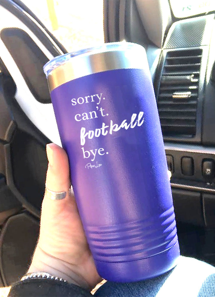 Sorry Can't Football Bye Old School Tumbler