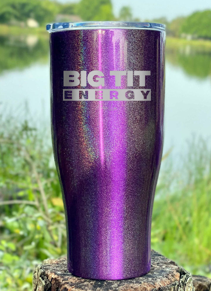 Big Tit Energy Laser Etched Tumbler