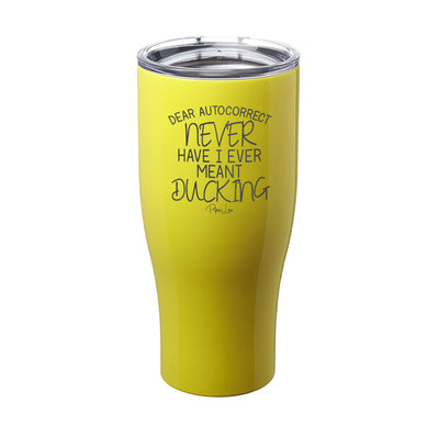 Dear Autocorrect Laser Etched Tumbler